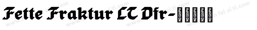 Fette Fraktur LT Dfr字体转换